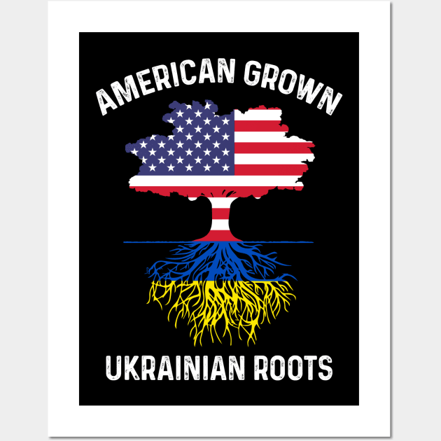 American Grown Ukrainian Roots Stand with Ukraine Wall Art by Scar